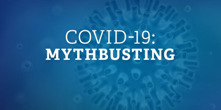Germ image with blue overlay, text on top that says COVID-19: Mythbusting