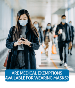 Go to Fast Facts page about Are Medical Exemptions Available For Wearing Masks?