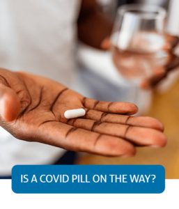 Go to Fast Facts page about a COVID-19 pill