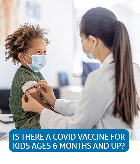 Go to Fast Facts page about the Covid vaccine for kids ages 6 months and up
