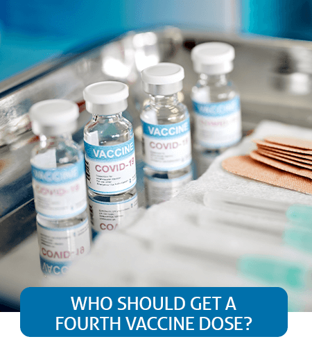 Go to Fast Facts page about who should get a fourth vaccine dose